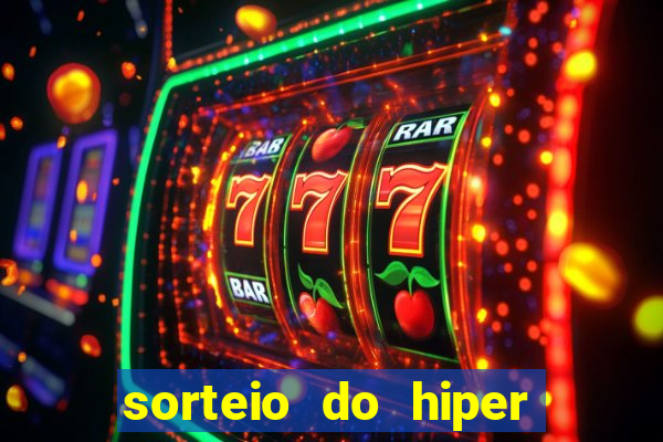 sorteio do hiper cap de hoje ao vivo